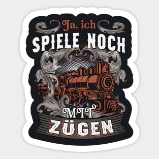 Eisenbahner Spruch mit Zügen spielen Sticker